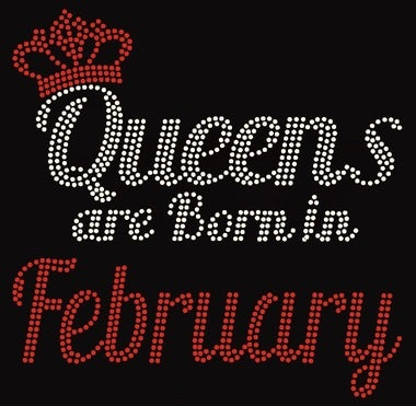 QUEENS ARE BORN IN FEBRUARY