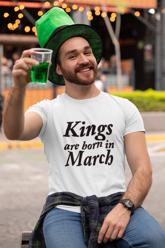 "KINGS ARE BORN IN MARCH"