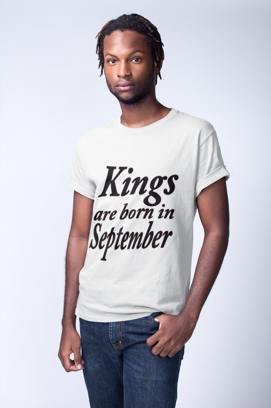 "KINGS ARE BORN IN SEPTEMBER"