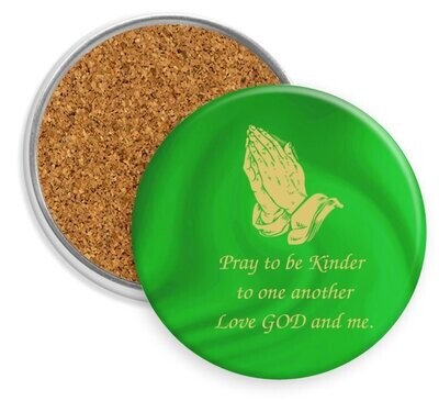 "PRAY TO BE KIND TO ONE ANOTHER"