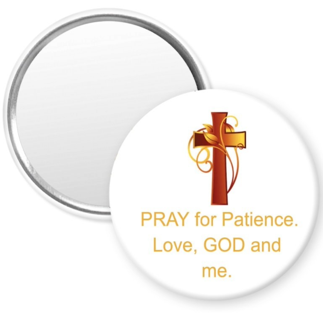 "PRAY FOR PATIENCE"
