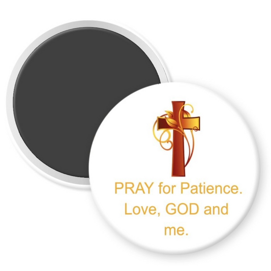 "PRAY FOR PATIENCE"