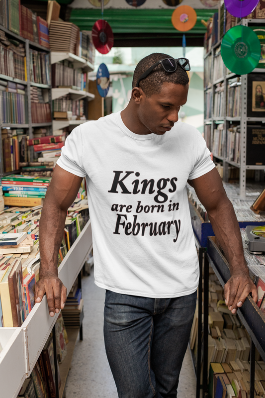KINGS ARE BORN IN FEBRUARY